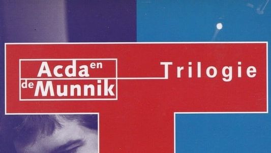 Acda & de Munnik: Trilogie