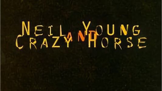 Neil Young and Crazy Horse: The Complex Sessions