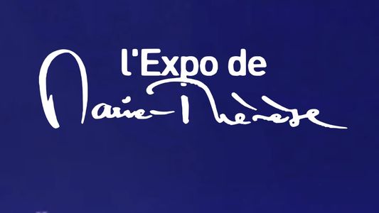 L'Expo de Marie-Thérèse