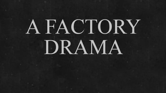 Image A Factory Drama