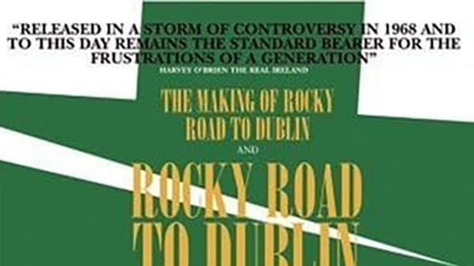 The Making of Rocky Road to Dublin