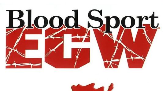ECW: Bloodsport  The Most Violent Matches