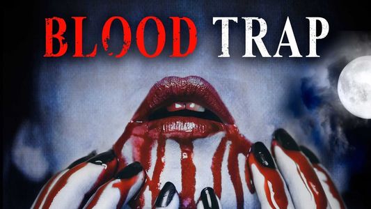 Blood Trap