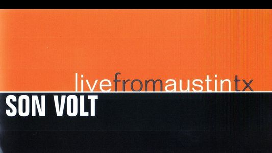 Son Volt: Live from Austin, TX