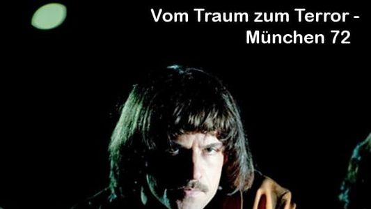 Vom Traum zum Terror - München '72