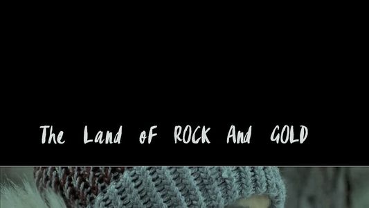 The Land of Rock and Gold