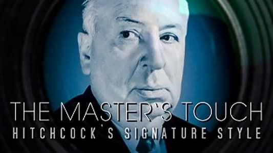 The Master's Touch : Hitchcock's Signature Style