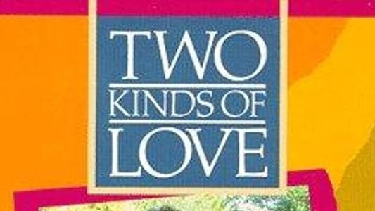 Two Kinds Of Love