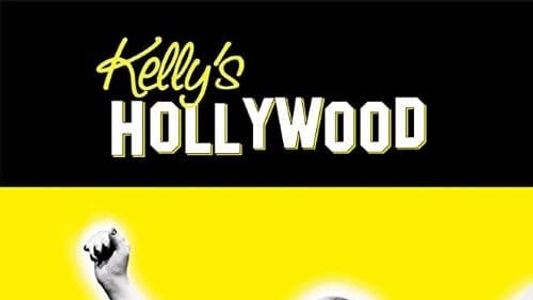 Kelly's Hollywood