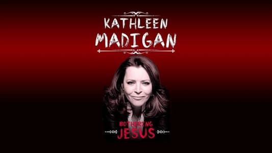 Kathleen Madigan: Bothering Jesus