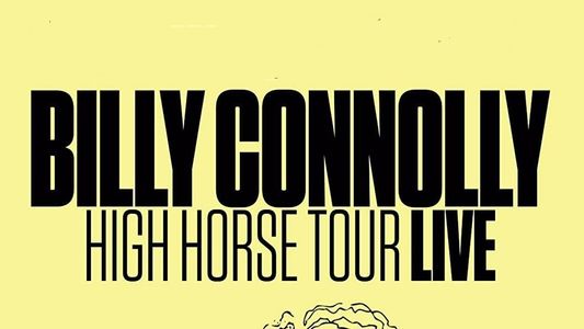 Billy Connolly: High Horse Tour Live 2016