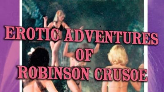 The Erotic Adventures of Robinson Crusoe