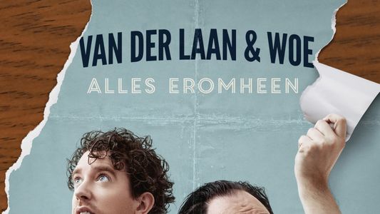Van der Laan & Woe: Alles Eromheen