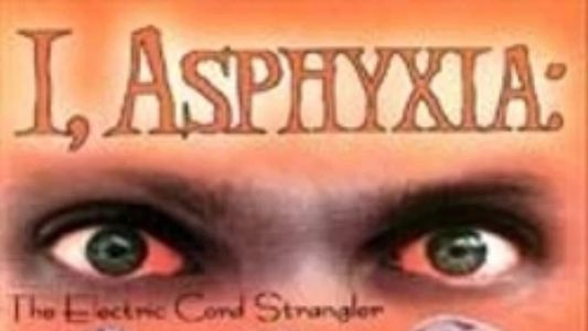 I, Asphyxia: The Electric Cord Strangler III