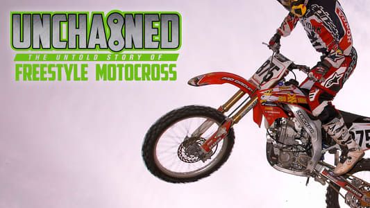 Image Unchained: The Untold Story of Freestyle Motocross