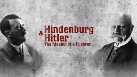 Image Hindenburg and Hitler - The Making of a Fuehrer