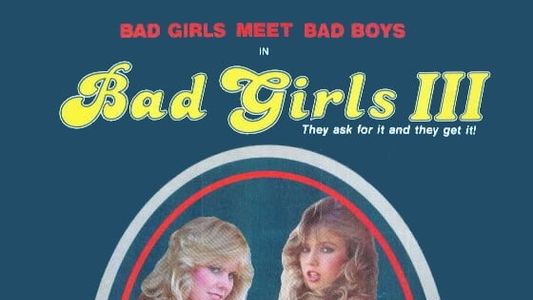 Bad Girls 3