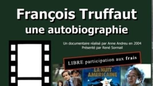 François Truffaut, une autobiographie