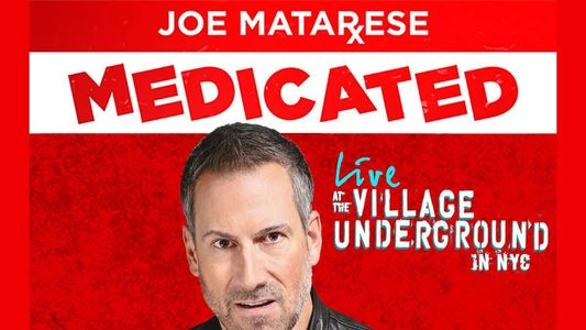 Joe Matarese: Medicated