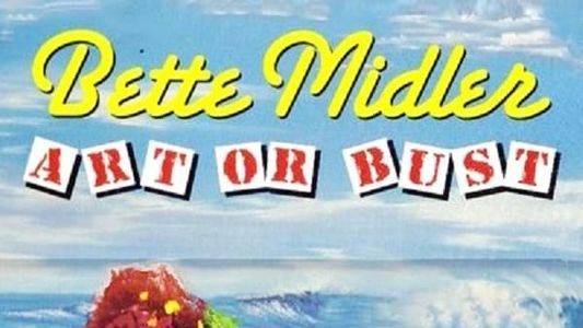 Bette Midler: Art or Bust