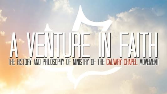 Image A Venture in Faith: The History and Philosophy of the Calvary Chapel Movement