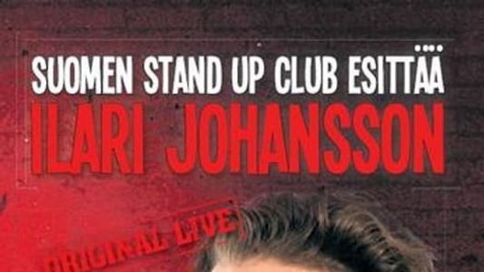 Suomen Stand Up Club Esittää: Ilari Johansson
