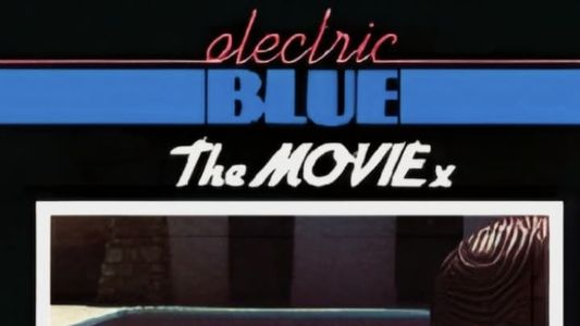 Electric Blue - The Movie