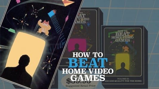Image How To Beat Home Video Games Vol. 1: The Best Games
