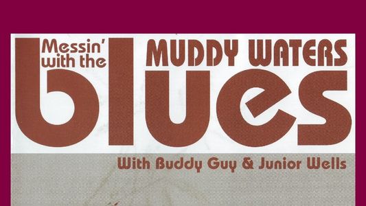 Muddy Waters: Messin' With The Blues