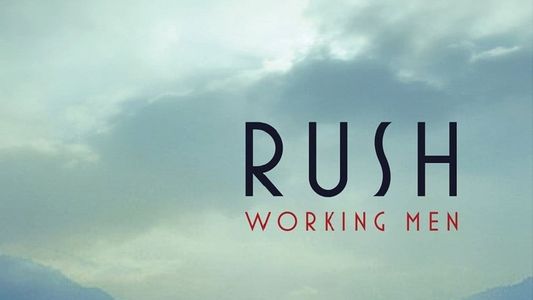 Rush : Working Men