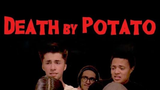 Death by Potato