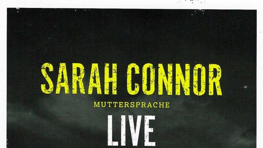 Sarah Connor: Muttersprache Live 2016