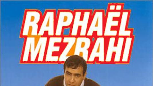 Raphaël Mezrahi - 100% Inédit
