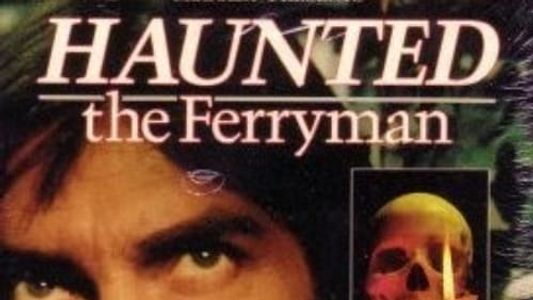 Haunted: The Ferryman