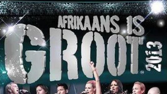 Image Afrikaans is Groot 2013
