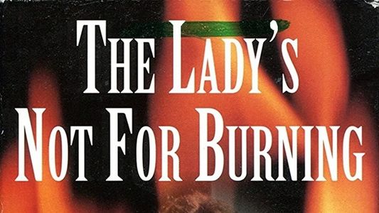 The Lady's Not For Burning