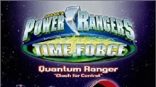 Power Rangers Time Force: Quantum Ranger - Clash for Control