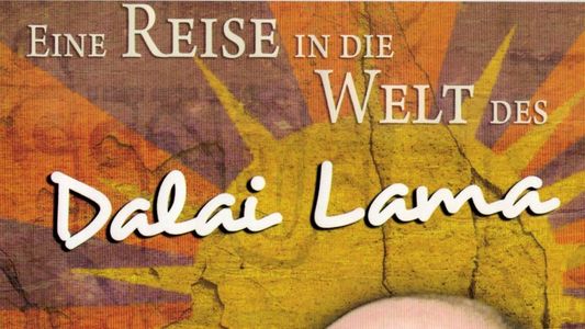 Eine Reise in die Welt des Dalai Lama
