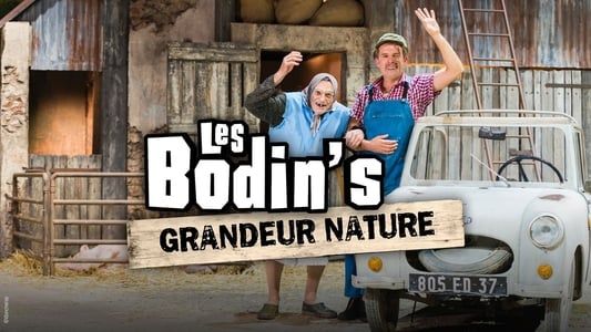 Les Bodin's : Grandeur Nature