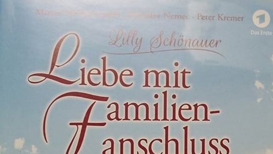 Lilly Schönauer: Liebe mit Familienanschluss