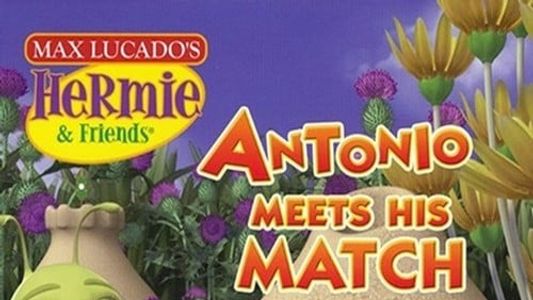 Hermie & Friends: Antonio Meets His Match
