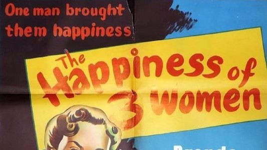 The Happiness of Three Women
