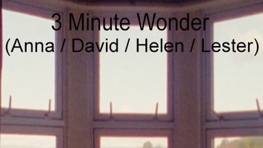 Image 3 Minute Wonder (Anna / David / Helen / Lester)