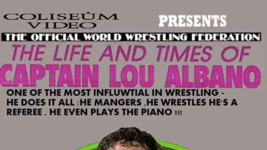 Image The Life and Times of Captain Lou Albano