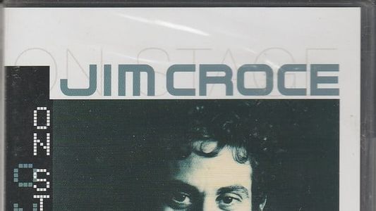 Jim Croce: On Stage
