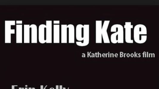 Finding Kate