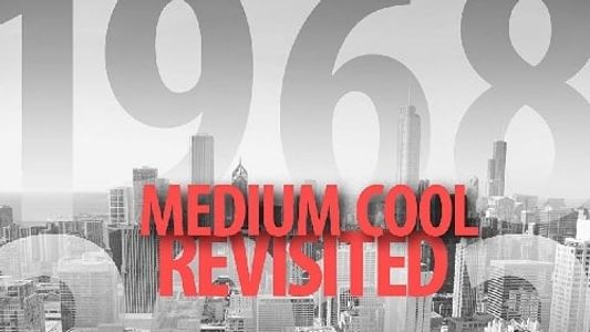 Medium Cool Revisited