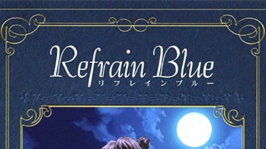 Image Refrain Blue: Chapter 2 - Beneath the Moon...