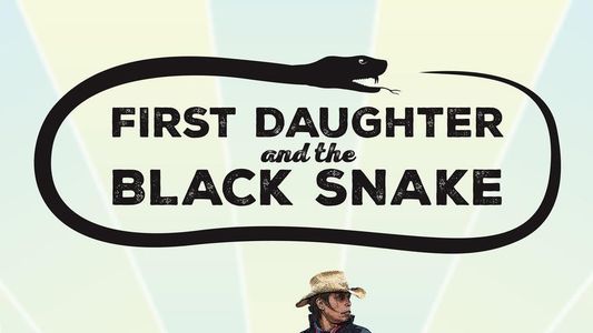 Image First Daughter and the Black Snake