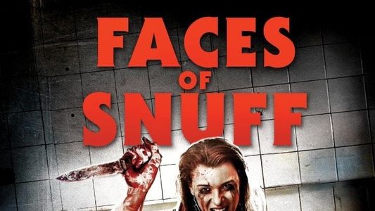 Faces of Snuff